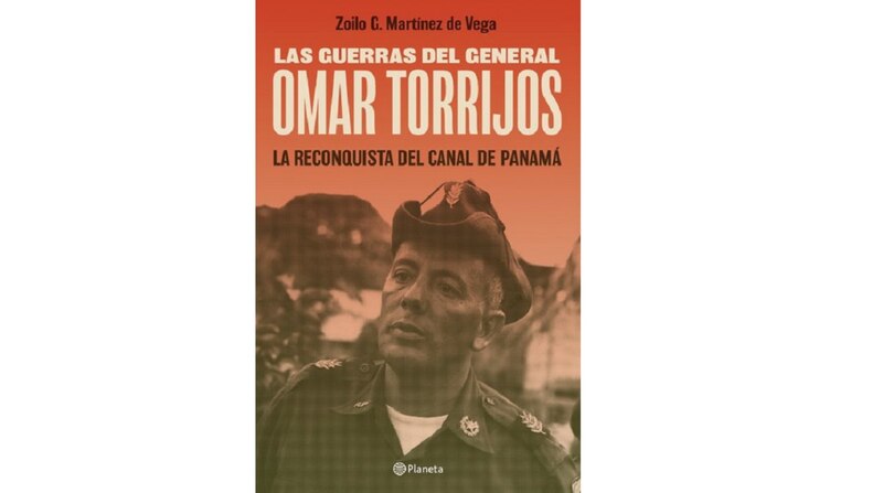 Las guerras del general Omar Torrijos. La reconquista del Canal de Panamá