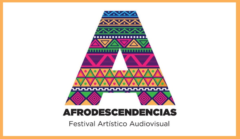 Afrodescendencias: Festival Artístico Audiovisual