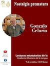 “Nostalgia prematura”, un adelanto de las memorias de Gonzalo Celorio