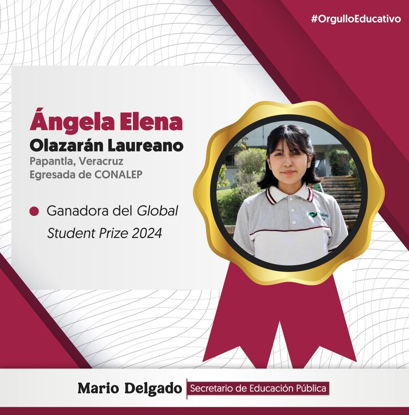 Ángela Elena Olazarán Laureano, ganadora del Global Student Prize 2024