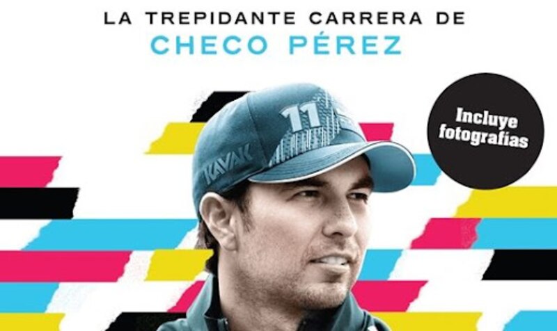 La trepidante carrera de Checo Pérez