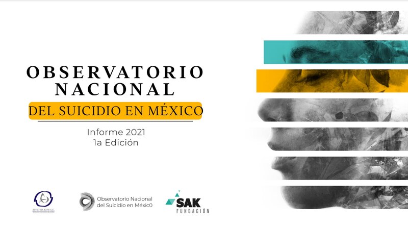 Informe 2021 del Observatorio Nacional del Suicidio en México