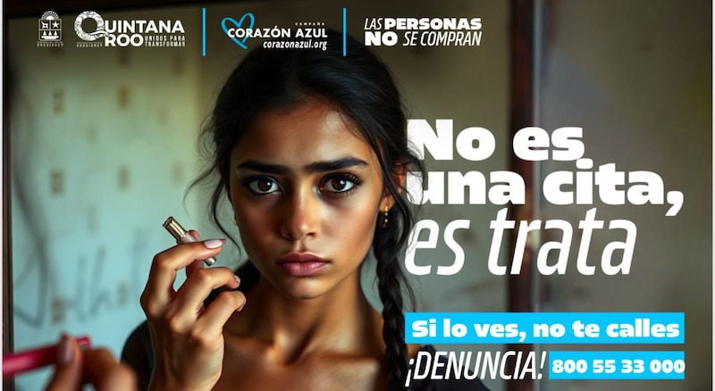 Material gráfico de la campaña contra la trata de personas lanzada por el Gobierno de Quintana Roo para informar y promover la denuncia.