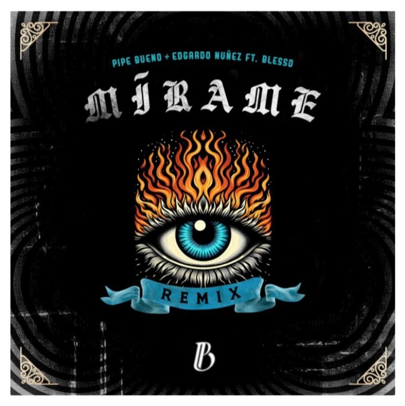 Portada del sencillo "Mírame" de Pipe Bueno, Edgardo Núñez y Blessd con una ilustración de un ojo con llamas.