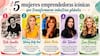 5 mujeres emprendedoras icónicas que transformaron industrias globales