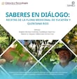 “Saberes en diálogo: recetas de la flora medicinal de Yucatán y Quintana Roo”, un encuentro entre la ciencia y los saberes ancestrales