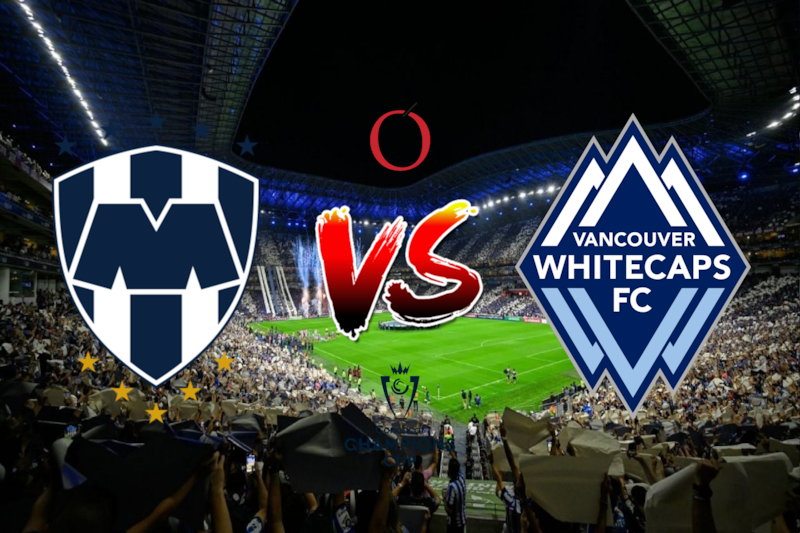 Monterrey vs Vancouver Whitecaps | Concacaf Champions Cup. Horario, canal, tv, transmisión, cómo y dónde ver en vivo este partido.