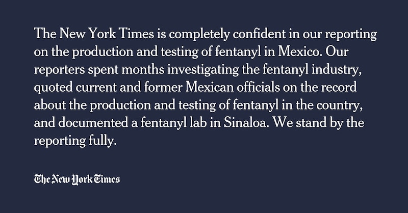 Comunicado oficial del New York Times respondiendo a las declaraciones de la presidenta Claudia Sheinbaum sobre el fentanilo en México.