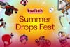 Twitch Summer Drops Fest 2026 ya está aquí: descubre cuándo y cómo conseguir recompensas gratis en más de 45 videojuegos