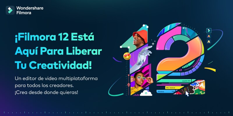 ¡Filmora 12 está aquí para liberar tu creatividad!