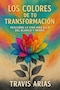 Travis  Arias presentará su libro “Los colores de tu transformación”