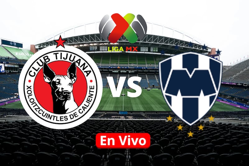 Partido Tijuana vs Monterrey