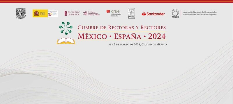 Cumbre de Rectoras y Rectores México-España 2024