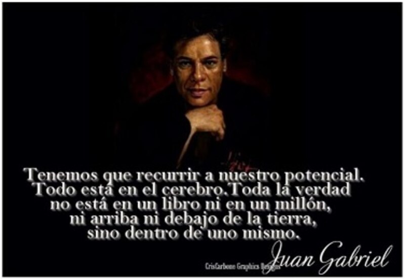 Juan Gabriel - Recurrir a nuestro potencial