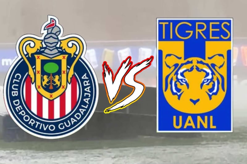 Chivas vs Tigres