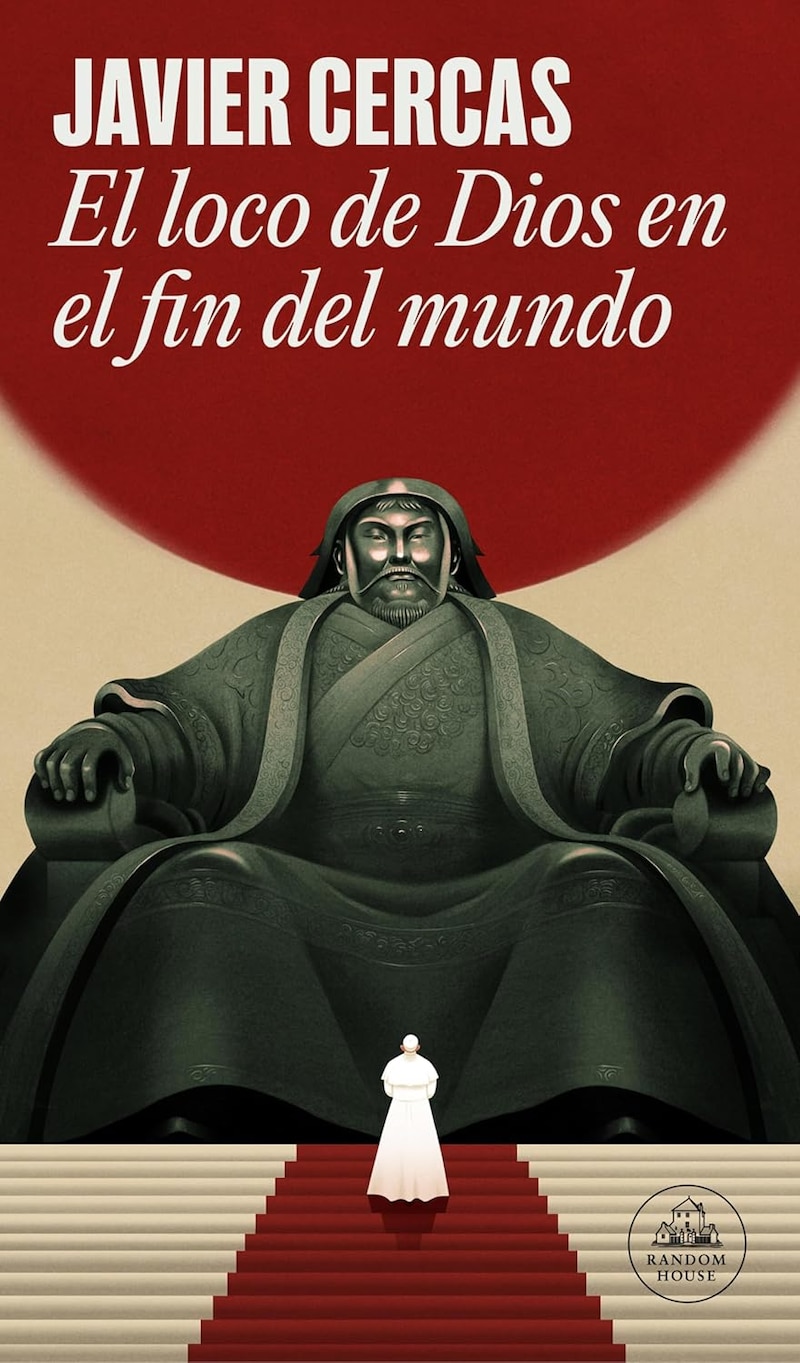 Imagen de la portada del libro El loco de Dios en el fin del mundo, de Javier Cercas.
