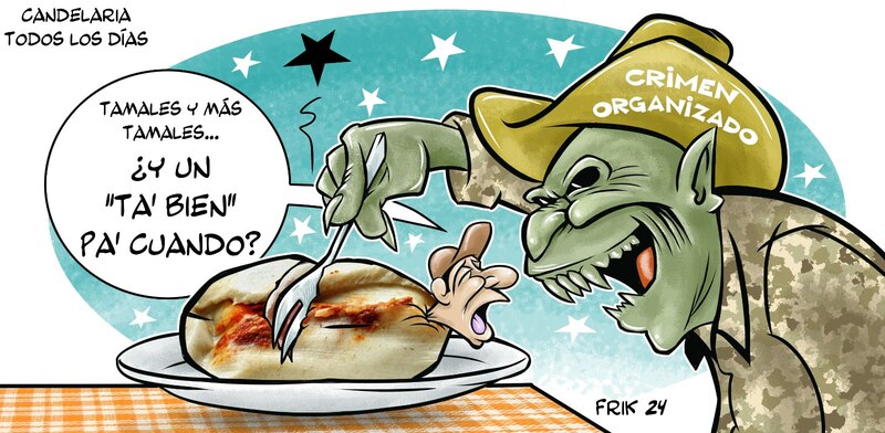 El crimen organizado se come los tamales