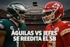 Eagles vs Chiefs encabezan una semana 2 cargada de duelos clave en la NFL