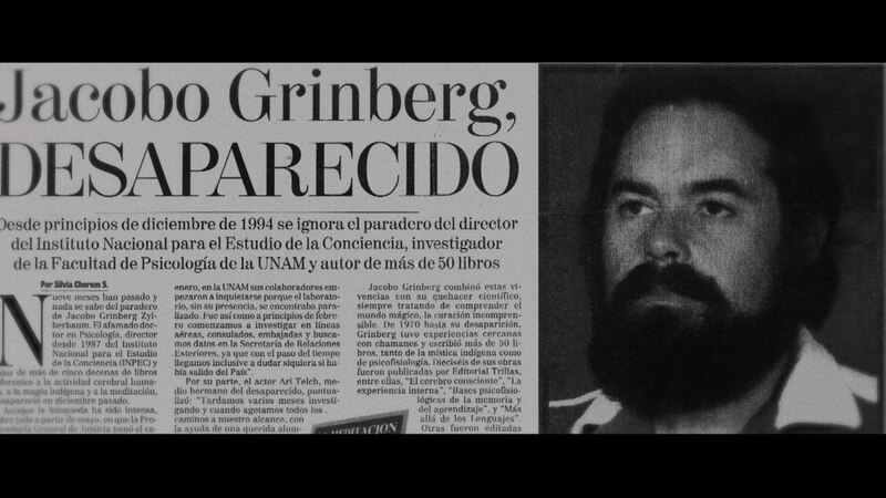 Jacobo Grinberg, el científico que desapareció