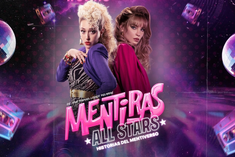 Mentiras All-Stars cartel oficial de Historias del Mentiverso con Mariana Treviño y Belinda como Lupita y Daniela.