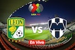 León vs Monterrey: Horario, canal, cómo y dónde ver EN VIVO la Liga MX