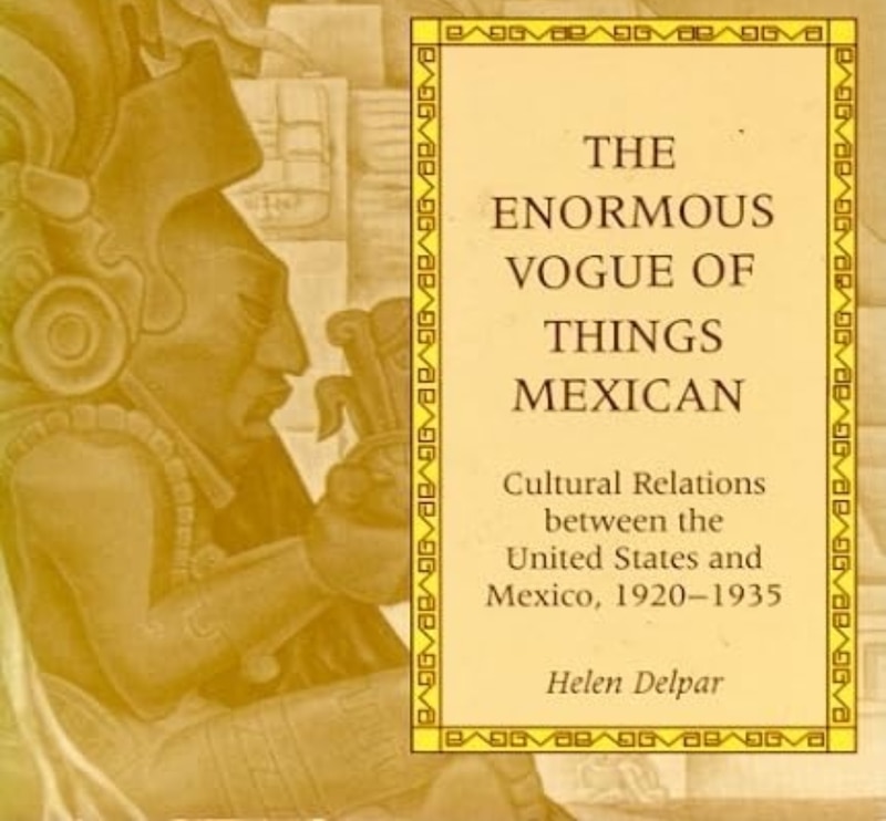 Libro "The enormous vogue of things mexican"