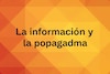 La información y la propaganda