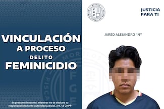 Vinculan a proceso a Jared “N” por feminicidio contra KJRB 
