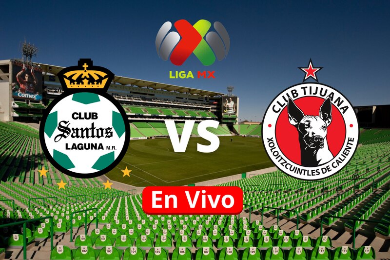 Partido Santos Laguna vd Tijuana de la Jornada 1