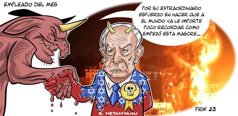 Netanyahu, el empleado del mes