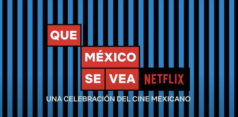 Que México se vea en Netflix