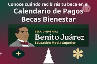 Beca Benito Juárez 2025: calendario de pagos del 16 al 19 de diciembre
